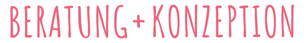 beratung und konzeption